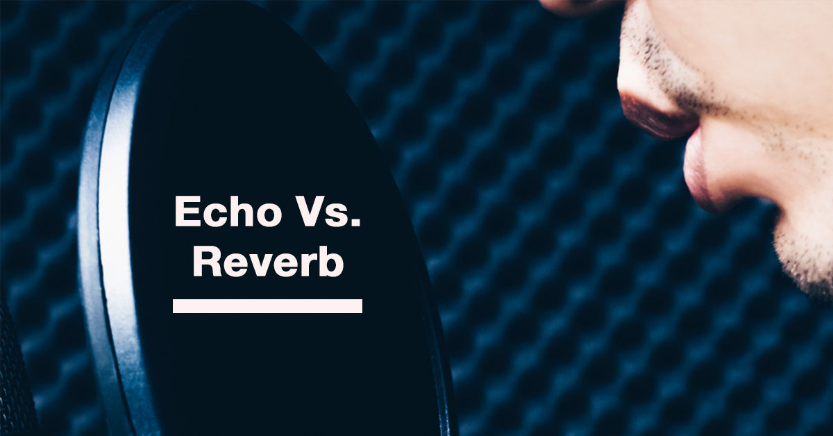 Reverb vs Echo: Understanding the Difference – Sonic Acoustics